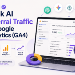How to Track AI Referral Traffic in Google Analytics